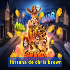 fortuna de chris brown